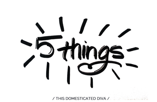 5 things to love right now // TDD